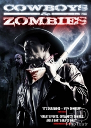 Смотреть Ковбои и зомби / The Dead and the Damned онлайн