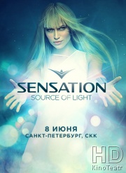 Смотреть Sensation Source Of Light 2013 онлайн