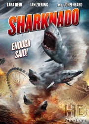 Смотреть Акулий торнадо / Sharknado онлайн
