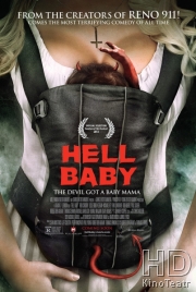 Смотреть Адское дитя / Hell Baby онлайн
