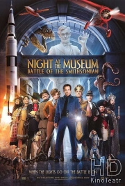 Смотреть Ночь в музее 2 / Night at the Museum: Battle of the Smithsonian онлайн