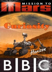 Смотреть BBC: Миссия на Марс / Mission to Mars: A Horizon Special онлайн
