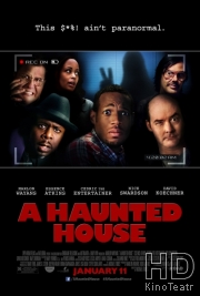 Смотреть Дом с паранормальными явлениями / A Haunted House онлайн